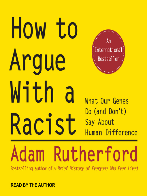 Title details for How to Argue With a Racist by Adam Rutherford - Available